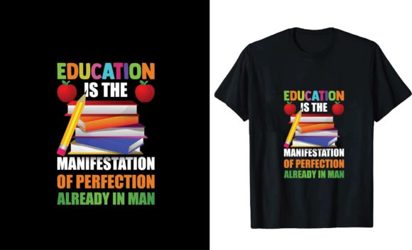 Education is the Manifestation of Creative T-Shirt Graphics