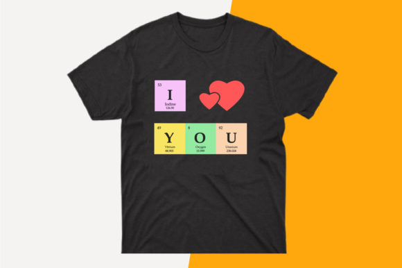 I Love You Science Chemistry T Shirt Design for Graphics & Print Templates